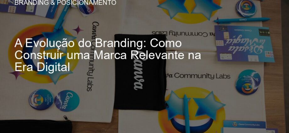 Evolução do Branding na Era Digital