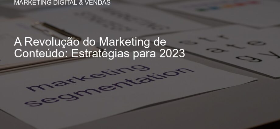Marketing de conteúdo em 2023