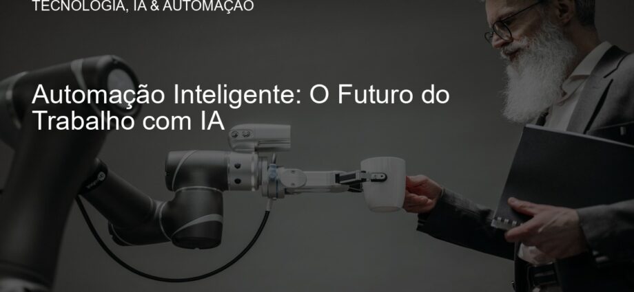 Automação Inteligente no Trabalho