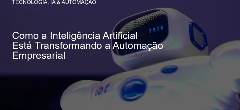 Inteligência Artificial e Automação Empresarial