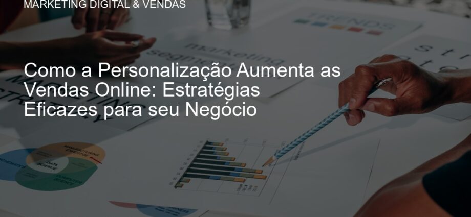 Estratégias de personalização em marketing digital