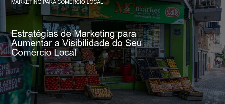 Estratégias de marketing para comércio local
