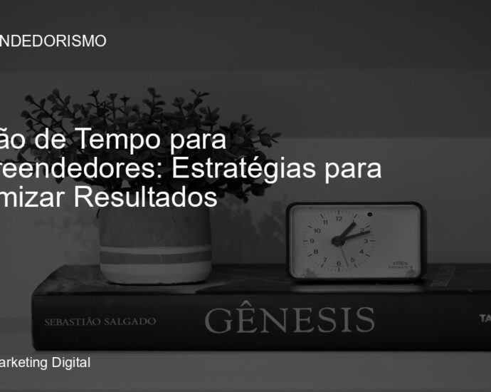 Gestão de Tempo para Empreendedores