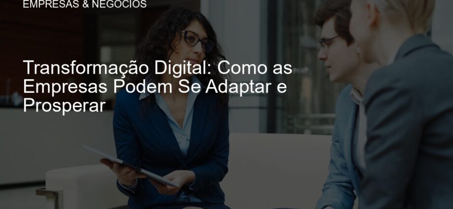 Transformação digital nas empresas